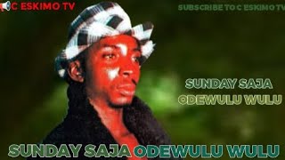 SUNDAY SAJA - ODEWULU WULU