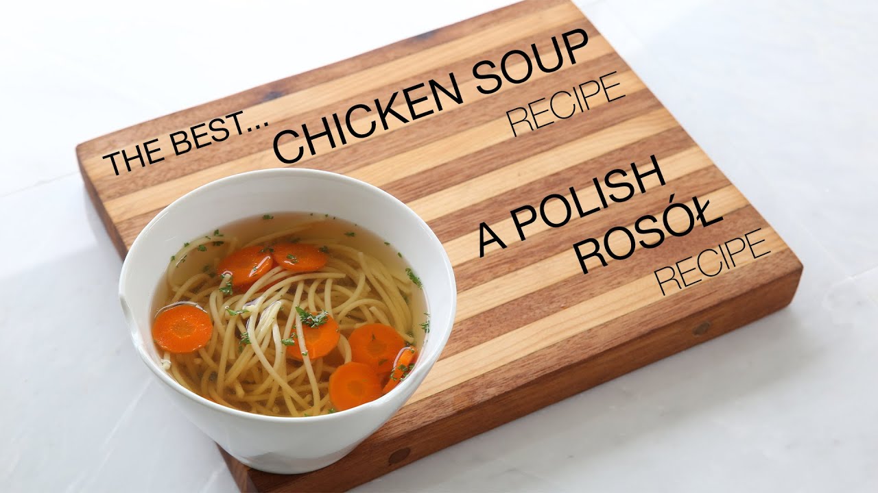 New Video: Polish Chicken Soup {Rosół} - Polish Your Kitchen