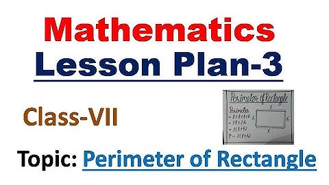B.ED Lesson Plan || Maths lesson plan - 3 || Class - VII || Perimeter of Rectangle