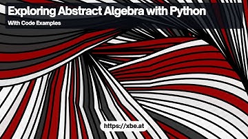 Exploring Abstract Algebra with Python