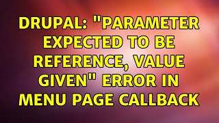 Drupal: "Parameter expected to be reference, value given" error in menu page callback