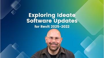 Exploring Ideate Software Updates for Revit 2025-2022
