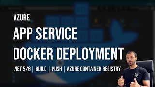 Azure App Service Docker Deployment with Container Registry | .NET 5/6 Build Push