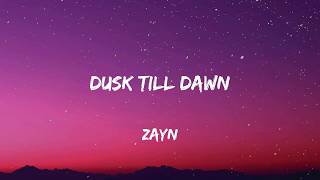 ZAYN - Dusk Till Dawn (Lyrics)