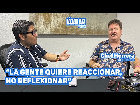 "La gente quiere reaccionar, no reflexionar": Chef Herrera | ¡Ájalas! Velarde