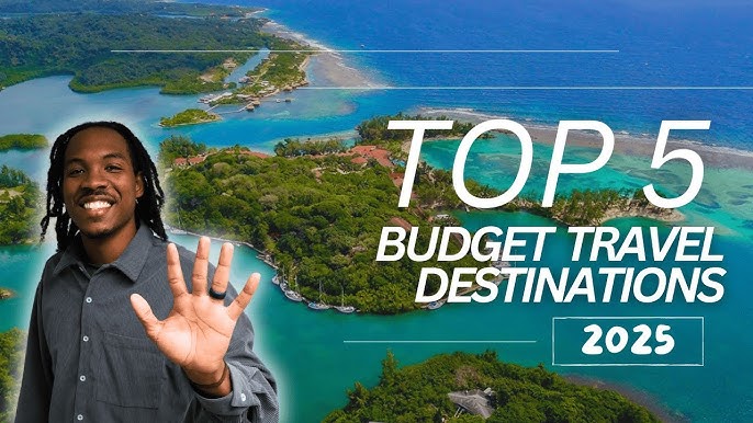 Travel on a Budget: Top 10 Cheapest Countries to Visit in 2025 - Tips for Budget Travelers