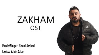 ZAKHAM (Bedardi) (Complete OST) 2022 | Sad Song | Shani Arshad