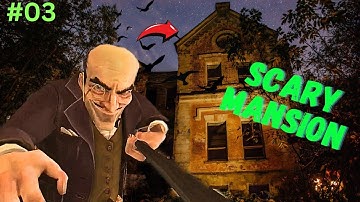 Surviving the Scary Mansion - Part 3 | Hard Mode Gameplay