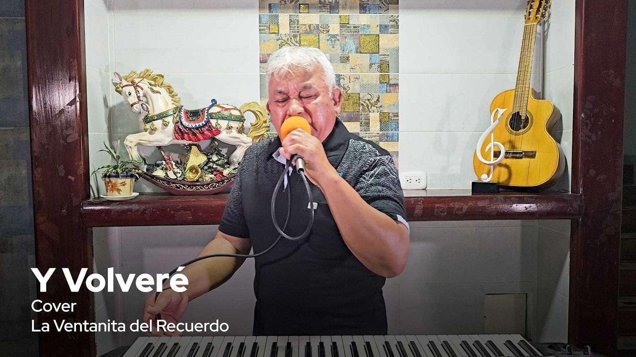 Y Volveré | La Ventanita del Recuerdo | Cover - Gustavo Lizcano