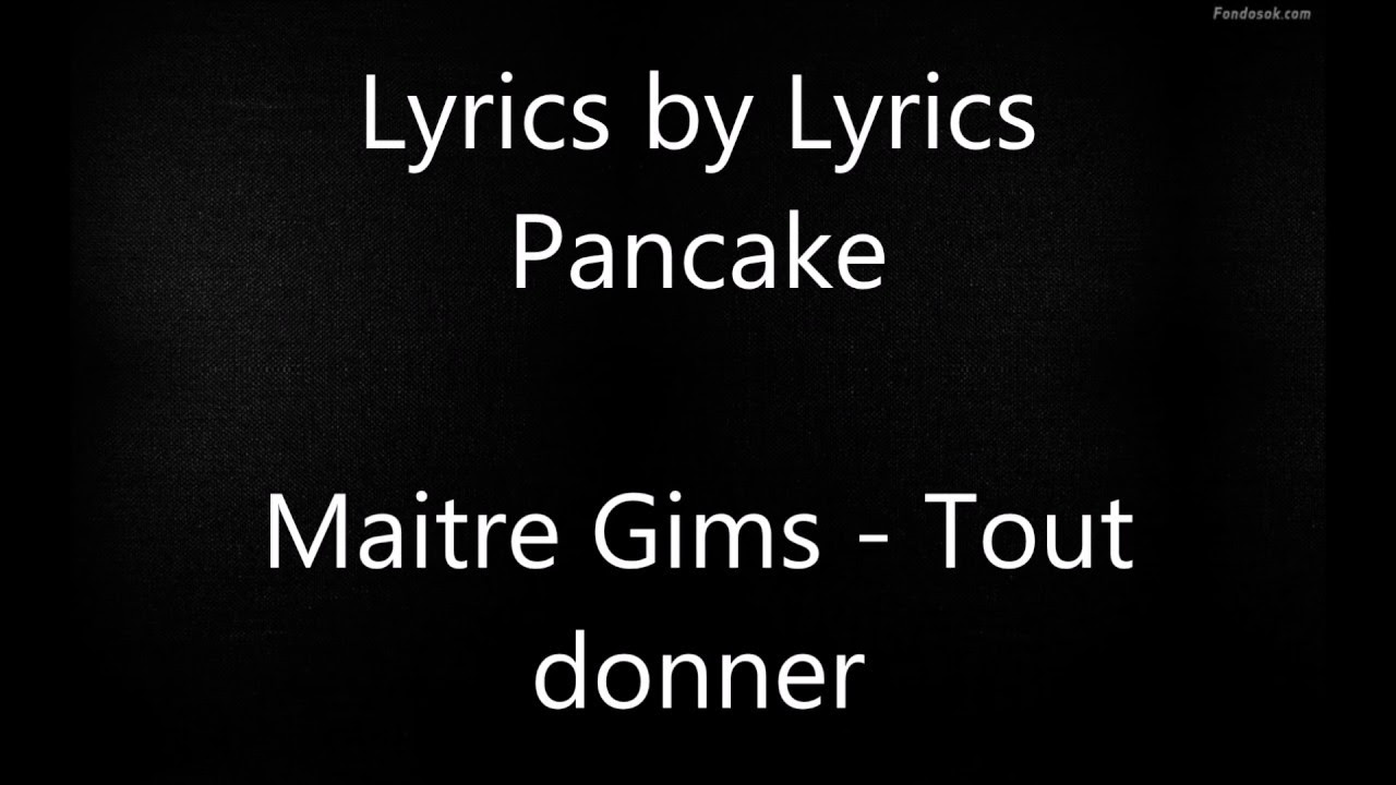 Tout donner   Maitre Gims   Lyrics