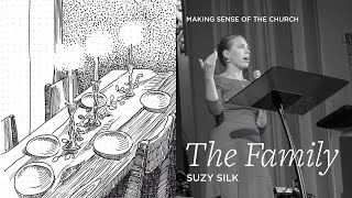 Making Sense of Church | The Family - Suzy Silk
