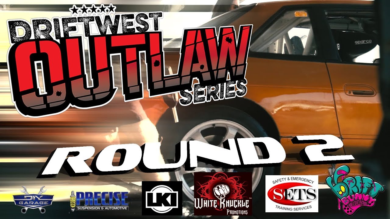 2018 DriftWest 'Outlaw' Series Round 2