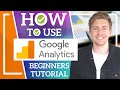 HOW TO USE GOOGLE ANALYTICS | Google Analytics Tutorial for Beginners (2020)