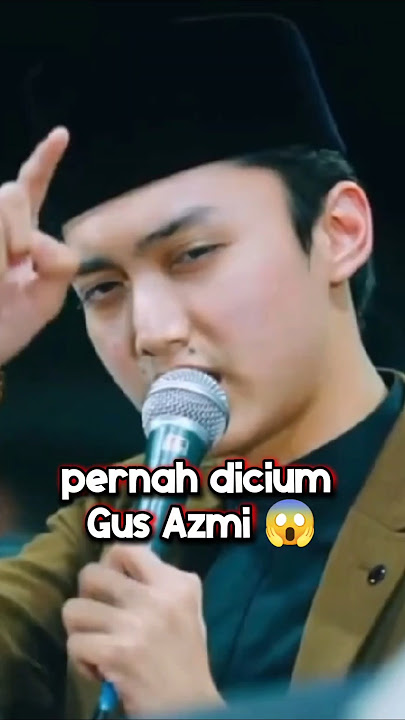 lucky girl who was kissed by Gus Azmi, religious study group.