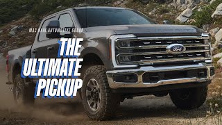 The Truck that Built America (Full Walk-Around) | 2023 Ford Super Duty | Mac Haik Automotive Group