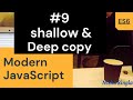 Es6 tutorial 9 shallow vs deep copy interview question modern javascript 2021