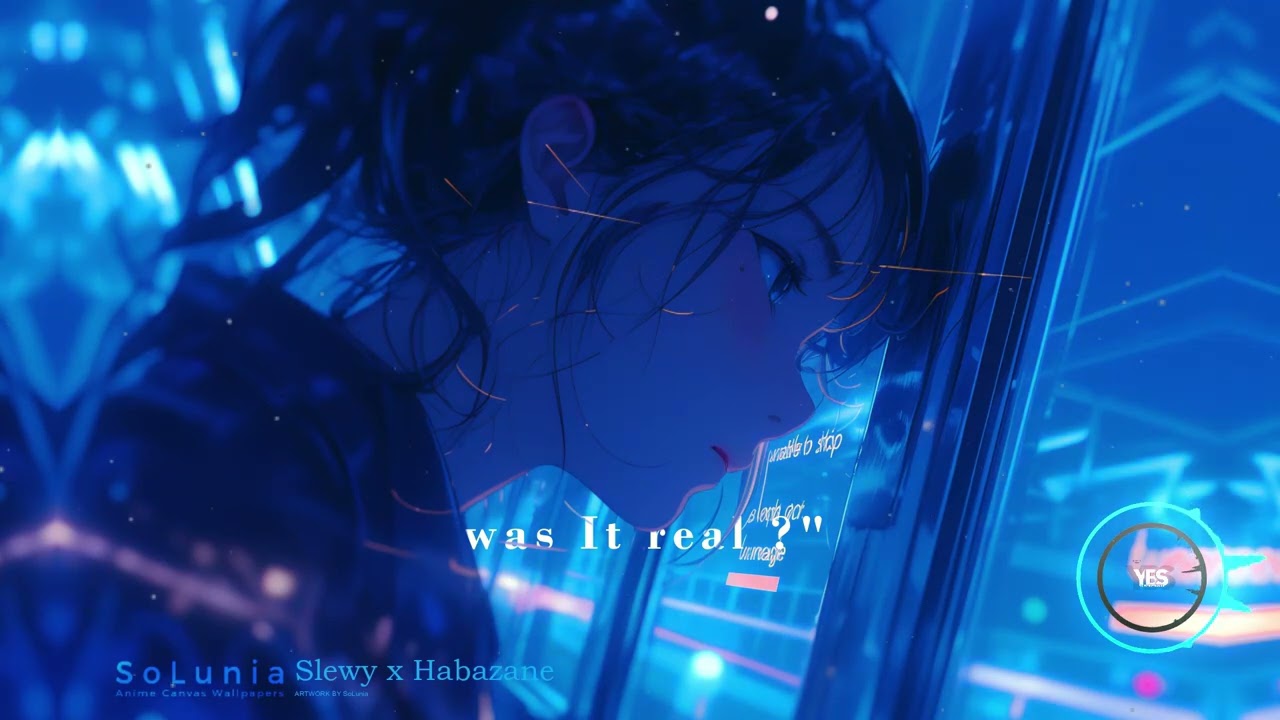 NIGHTCORE - Slewy x Habazane - "was It real ?"