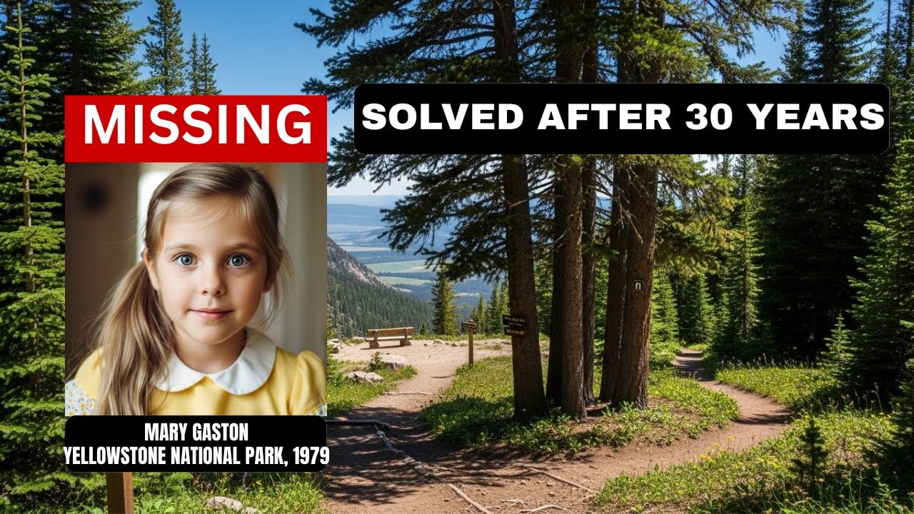 Yellowstone National Park Cold Case Mary Gaston, 9 Lost Girl Found Alive After 30 Years (1979–2009)