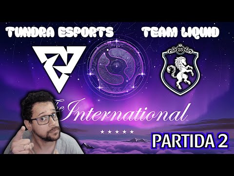 DOTA 2 - THE INTERNATIONAL - TEAM LIQUID VS TUNDRA ESPORTS ( 2° PARTIDA )