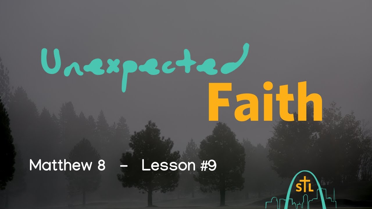 BSF Matthew #9 -- Unexpected Faith - YouTube