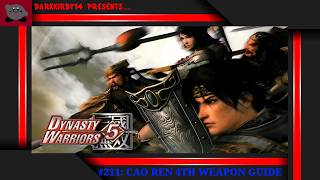 Dynasty Warriors 5 #211: Cao Ren 4th Weapon Guide