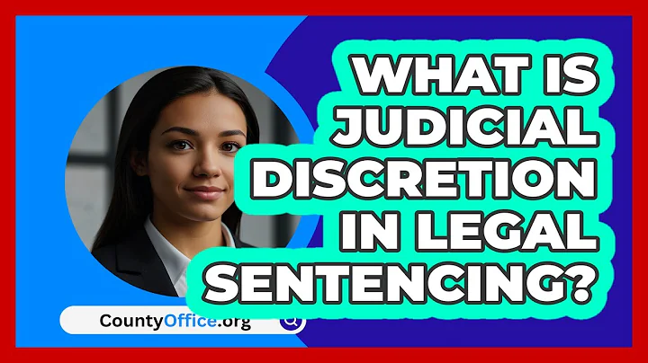What Is Judicial Discretion In Legal Sentencing? - CountyOffice.org