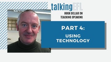 Hugh Dellar on Teaching Speaking - Part 4 - Using technology