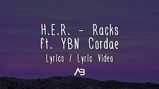 H.E.R. - Racks (Lyrics / Lyric Video) ft. YBN Cordae