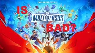 Is Multiversus Bad?