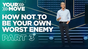 How Not To Be Your Own Worst Enemy • Part 3 | ”Listen”