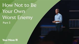 How Not To Be Your Own Worst Enemy • Part 3 | ”Listen”