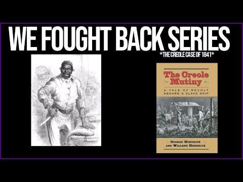 We Fought Back Series Episode 21 | The Creole Case Of 1841