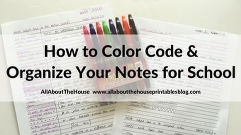 How to color code and organize your study notes for school, college or university
