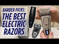 BEST ELECTRIC RAZORS FOR MEN 2026: Barber's Picks for Face and Head Shaving
