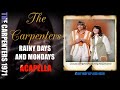 The Carpenters 1971 Rainy Days And Mondays ACAPELLA 1080 HQ Lyrics