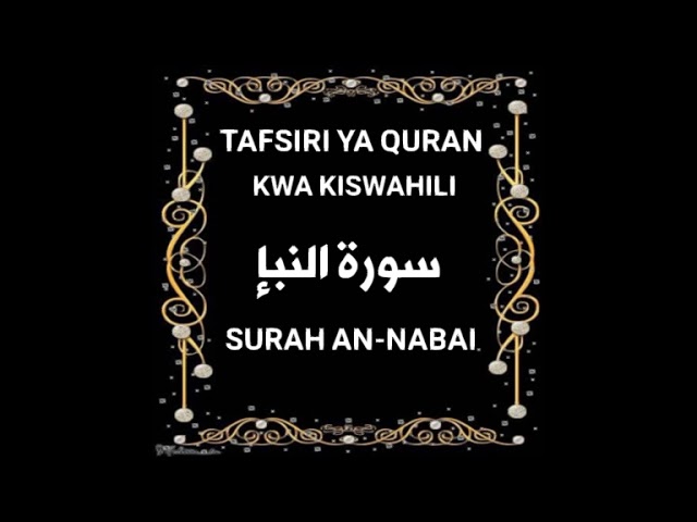 78 SURAH AN-NABAI (Tafsiri ya Quran kwa Kiswahili Kwa Sauti) class=