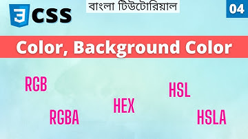 Colors in CSS | Color and Background Color in CSS | Learn CSS Bangla (04)