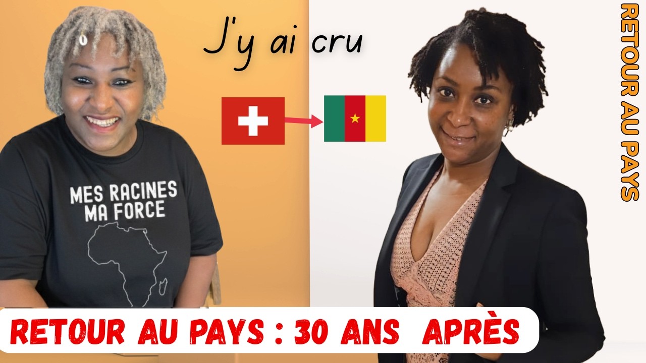 Rentrer en Afrique après 30 ans en Europe : son témoignage