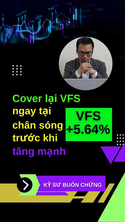 Cover lại VFS ngay tại chân sóng trước khi tăng mạnh