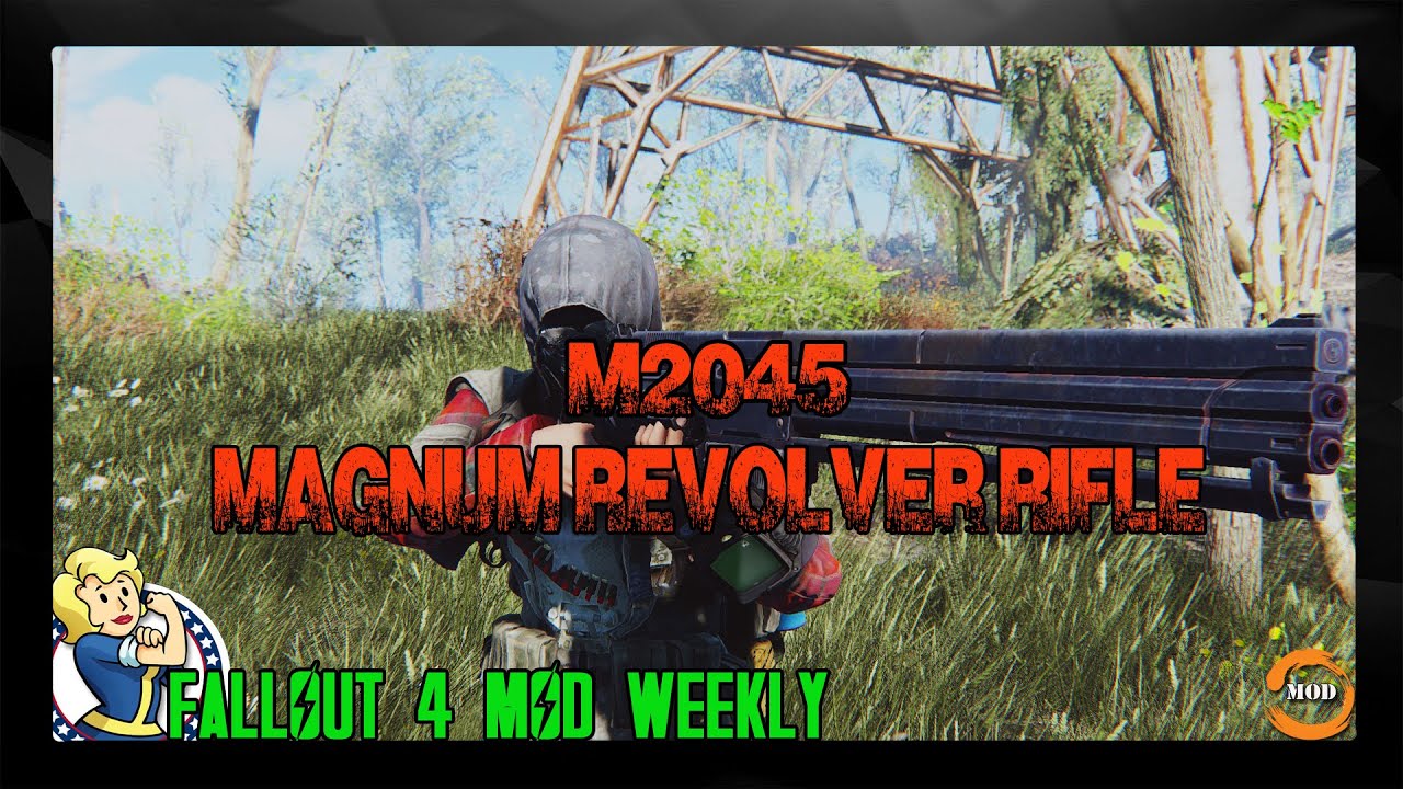 FALLOUT 4 ARMI - WEAPONS MOD: M2045 Magnum Revolver Rifle - YouTube
