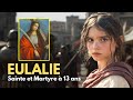 Ref:phEWDCXBzu4 12 f�vrier - 13 ans, 13 supplices : l incroyable histoire de sainte eulalie
