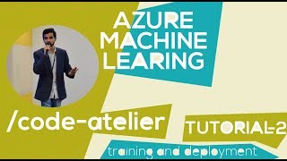 Azure Machine Learning #2 | Training and Deployment | {Tutorial - 2}