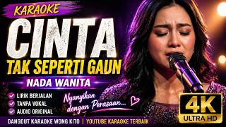 CINTA TAK SEPERTI GAUN - YULIA CITRA | KARAOKE NADA WANITA | 4K UHD | NO VOKAL (Studio HQ Audio)