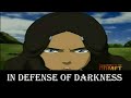 Appreciating Katara&#39;s Dark Side (Avatar: The Last Airbender Analysis)