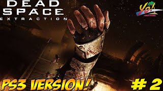 Dead Space Extraction! PS3 Version! Part 2 - YoVideogames