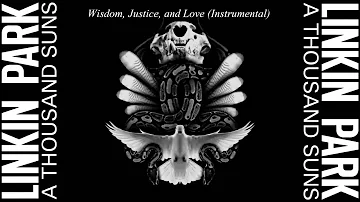 Linkin Park - Wisdom, Justice, and Love (Instrumental)