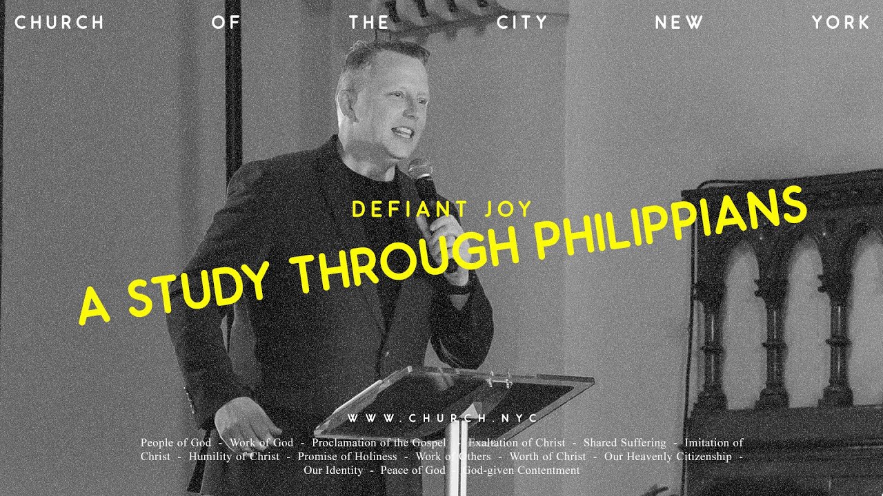 Defiant Joy: A Study Through Philippians - Jon Tyson - YouTube