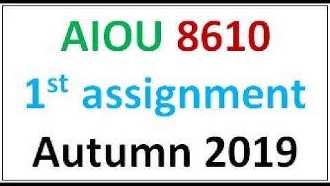 AIOU 8610 first Assignment Autumn 2019 I Moalim