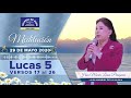 Meditación: Lucas 5 vr. 17 al 26, Hna  María Luisa Piraquive, 29 mayo 2020, IDMJI