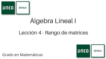 Lección 4 - Rango de matrices | Álgebra Lineal I | UNED
